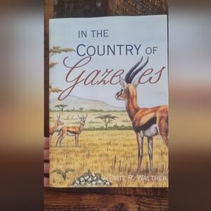 In the Country of Gazelles by Fritz R. Walther Vintage Collectible 1995